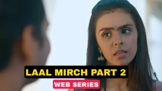 Laal Mirch (Part 2)
