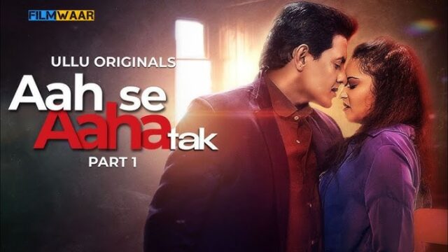 Aah Se Aaha Tak (Part 1) Web Series