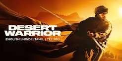 Desert Warrior (2025) Hindi Dubbed Movie