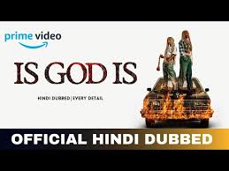 Is God Is (2026) Hindi Dubbed Movie
